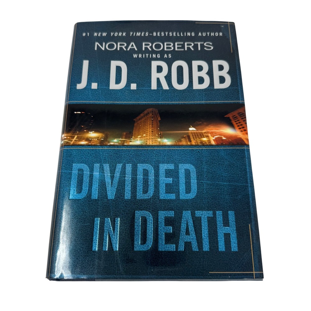 Divided in Death J.D. Robb Nora Roberts Hardback In Death Series Book 18 Mystery